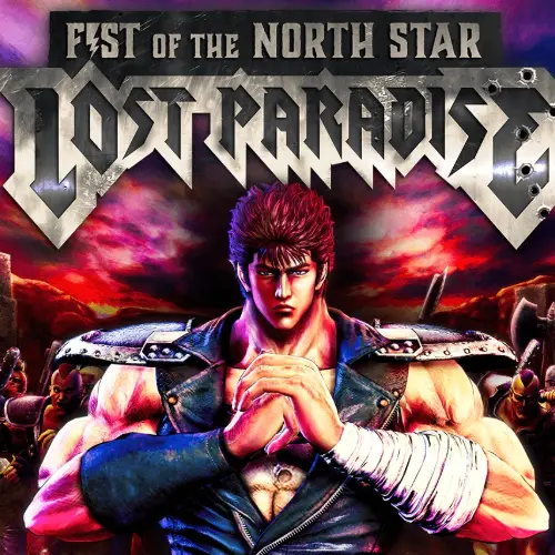 Fist of the North Star: Lost Paradise Fist of the North Star: Lost Paradise