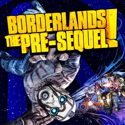 Borderlands: The Pre-Sequel Borderlands: The Pre-Sequel
